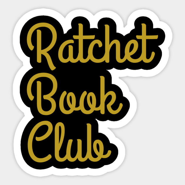 Ratchet Book Club Logo Shirt Sticker by Single_Simulcast